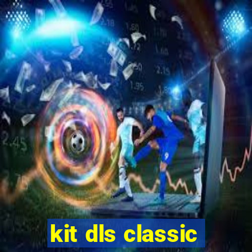 kit dls classic